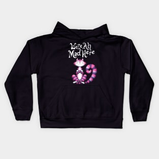 Cheshire Cat: We're All Mad Here Kids Hoodie